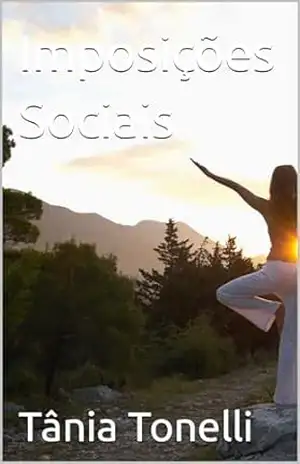 Imposições Sociais – Tânia  Tonelli