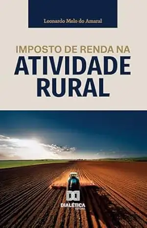 Imposto de Renda na Atividade Rural – Leonardo Amaral