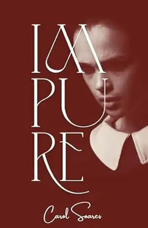 Impure: A Short Story – Carol Soares