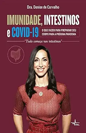 Imunidade, Intestino e Covid19 – Dr. Denise de Carvalho