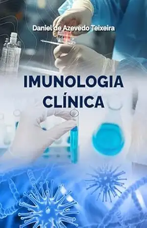 IMUNOLOGIA CLÍNICA – Daniel de Azevedo Teixeira