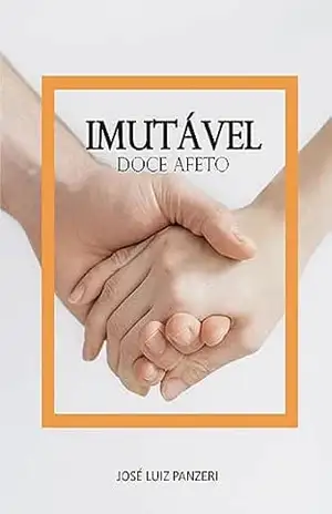 Imutável Doce Afeto - Jose Luiz Panzeri