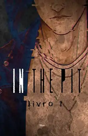 In the Pit – livro 1 – Shan X.
