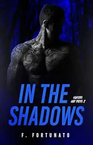 In The Shadows (Hunters and preys Livro 2) – F Fortunato