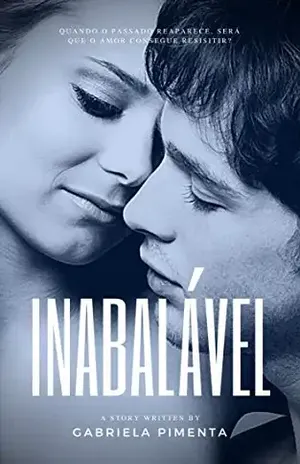 Inabalável (Irresistível Livro 3) – Gabriela Pimenta