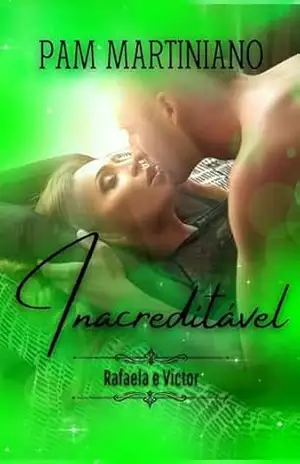 INACREDITÁVEL – Rafaela e Victor – Pam Martiniano