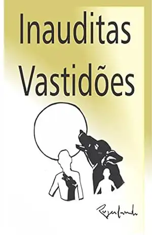 Inauditas Vastidões – Rogerlando Cavalcante