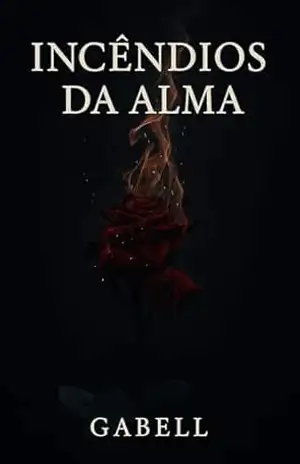 Incêndios da Alma – GABRIELA ANDRADE