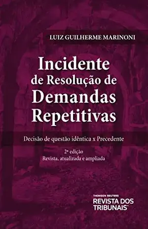 Incidente de Resolução de Demandas repetitivas – Luiz Guilherme Marinoni