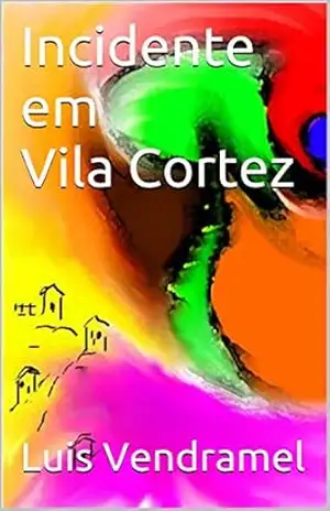 Incidente em Vila Cortez – Luis Vendramel