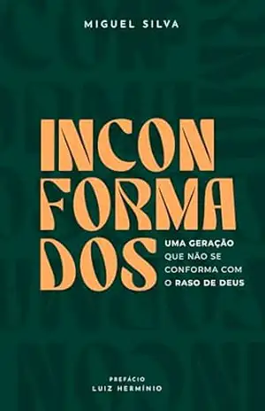 INCONFORMADOS – Miguel Silva