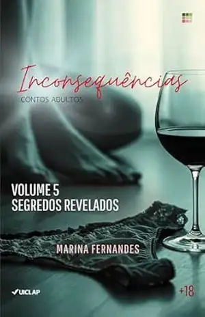 Inconsequências: Volume 5 – Segredos Revelados (Inconsequências – A Série) – Marina Fernandes Carvalho