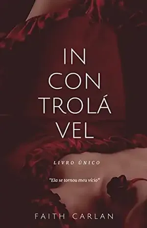 INCONTROLÁVEL - Faith Carlan