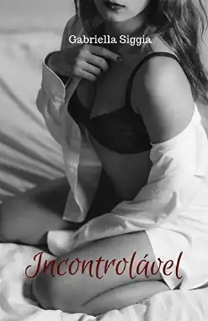 Incontrolável - Gabriella  Siggia