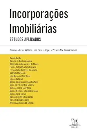 Incorporações imobiliárias: estudos aplicados (Coleção Obras Coletivas) – Nathalia Lima Feitosa Lopes