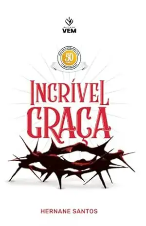 Incrível Graça – Hernane Santos