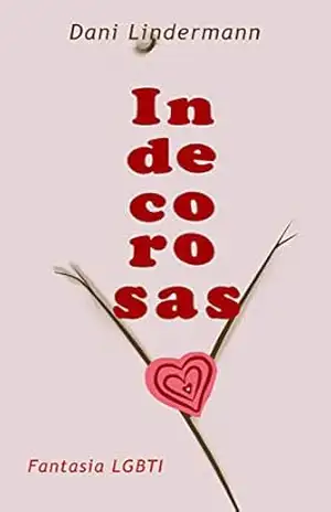 Indecorosas – Dani Lindermann