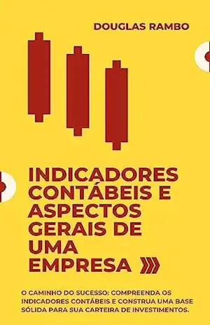 Indicadores contábeis e aspectos gerais de uma empresa – Douglas  Rambo
