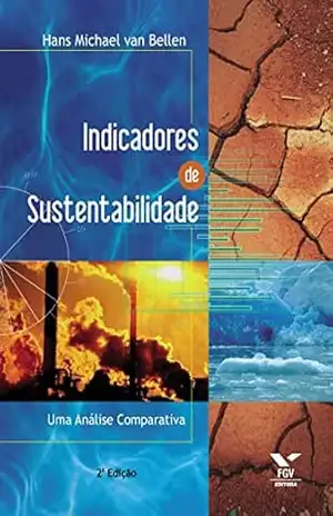 Indicadores de sustentabilidade: uma análise comparativa – Hans Michael Van Bellen
