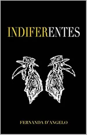 INDIFERENTES – Fernanda D’Angelo