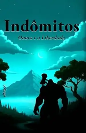 Indômitos: Onora e a Liberdade – oMego