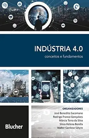 Indústria 4.0: Conceitos e Fundamentos - José Benedito Sacomano