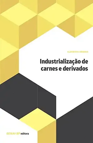 Industrialização de carnes e derivados (Alimentos e Bebidas) – SENAI-SP Editora