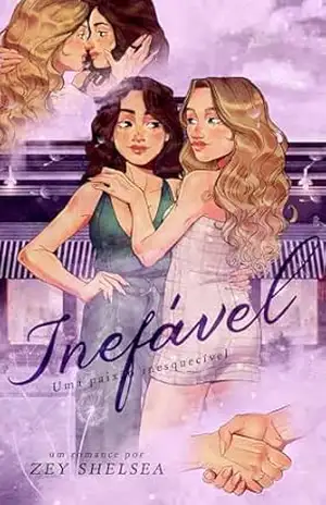 Inefável: Uma paixão inesquecível – Zey Shelsea