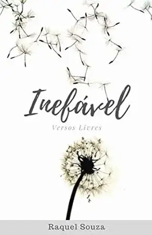 Inefável: Versos livres (Poesias Livro 1) – Raquel Souza