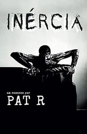 Inércia - Pat R