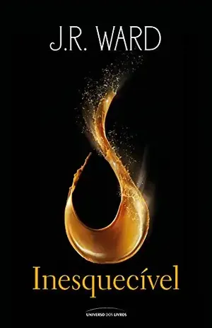 Inesquecível – J. R. Ward