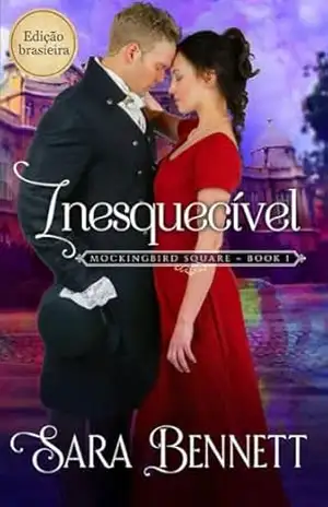 Inesquecível (Mockingbird Square (Brazilian Portuguese Edition) Livro 1) – Sara Bennett