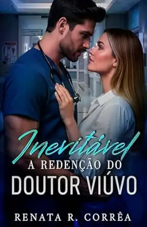Inevitável: A Redenção do Doutor Viúvo – Renata R. Corrêa