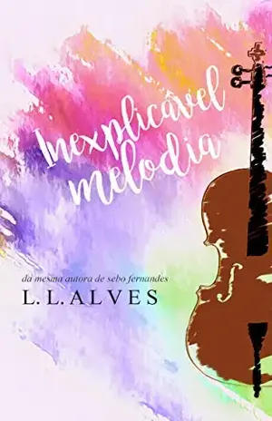 Inexplicável Melodia – L. L. Alves