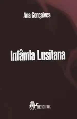 Infâmia lusitana - Ana Gonçalves