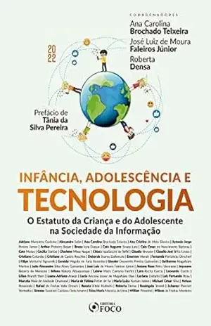 Infância, adolescência e tecnologia: O Estatuto da Criança e do Adolescente na sociedade da informação – Adriano Marteleto Godinho