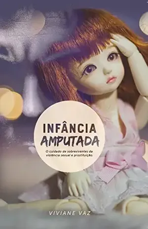 Infância Amputada - Viviane Vaz