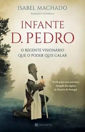 Infante D. Pedro – Isabel Machado