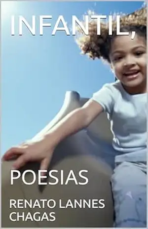 INFANTIL,: POESIAS – RENATO  LANNES CHAGAS