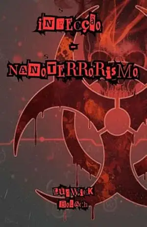 Infecção – Nanoterrorismo – Ludwick Bolach