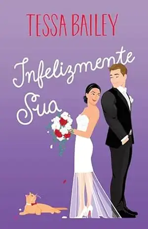 Infelizmente sua – Tessa Bailey