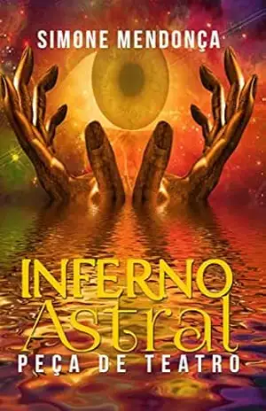 Inferno Astral: Peça de teatro – SIMONE MENDONÇA