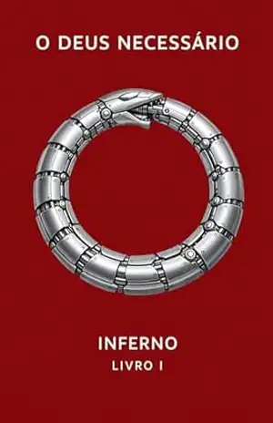Inferno: O Deus Necessário — Livro I – Sergio Pioli