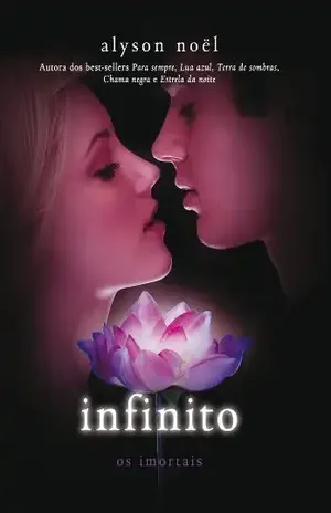 Infinito (Os imortais Livro 6) – Alyson Noël