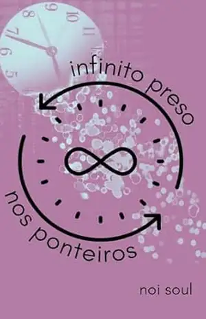 infinito preso nos ponteiros – noi soul