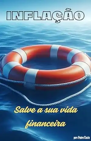 Inflação– Salve a sua vida financeira – Pedro  Costa