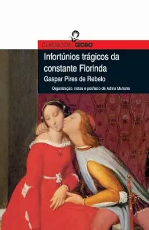 Infortúnios trágicos da constante Florinda – Gaspar Pires de Rebelo