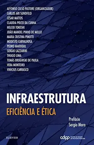 Infraestrutura: Eficiência e Ética - Affonso Pastore
