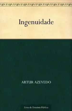 Ingenuidade – Artur Azevedo