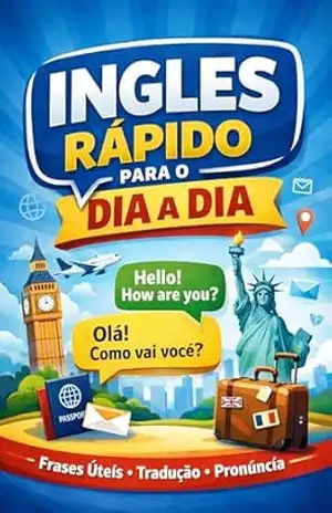 Inglês do Dia a Dia, Fácil e Rápido (Inglês Sem Medo) - Veronica  Saberes